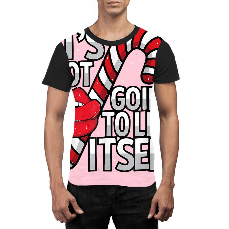 Funny Candy Cane Christmas Its Not Going To Lick Itself Tee Graphic T-shirt by inggaerzoahg | Artistshot