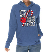 Funny Candy Cane Christmas Its Not Going To Lick Itself Tee Lightweight Hoodie | Artistshot