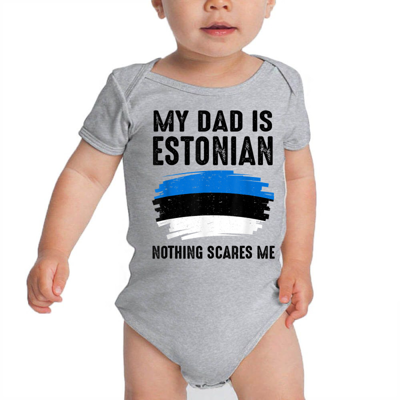 My Dad Is Estonian Estonia Pride Flag Heritage Roots T Shirt Baby Bodysuit | Artistshot