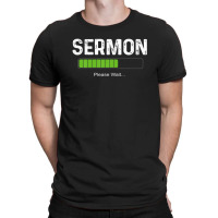 Mens Sermon Loading Funny Pastor Christian Parish Clergy Apparel T-shirt | Artistshot