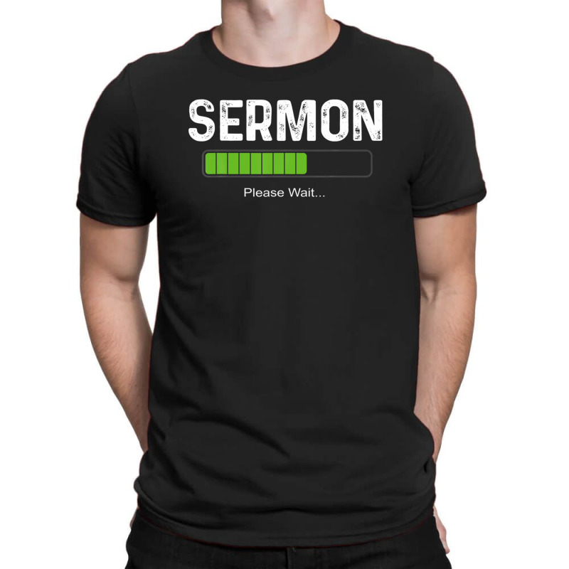 Mens Sermon Loading Funny Pastor Christian Parish Clergy Apparel T-Shirt by yruamasannikj | Artistshot