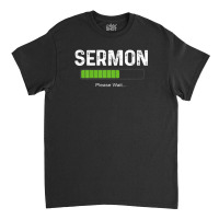 Mens Sermon Loading Funny Pastor Christian Parish Clergy Apparel Classic T-shirt | Artistshot