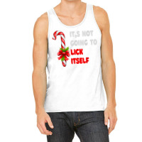 Funny Its Not Going To Lick Itself Christmas Candy Santa Tank Top | Artistshot