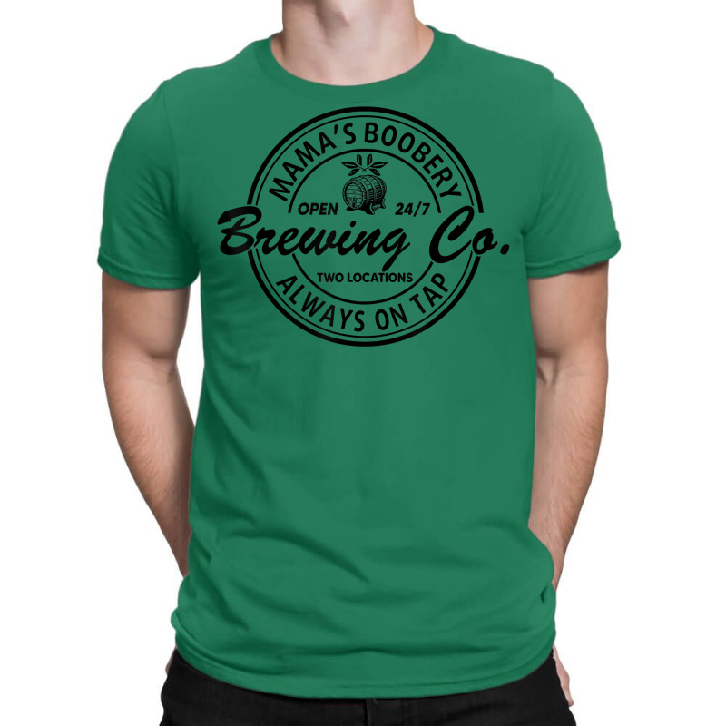 Mamas Boobery Tee Brewing Co Always On Tap Tee Mom Life T-shirt | Artistshot