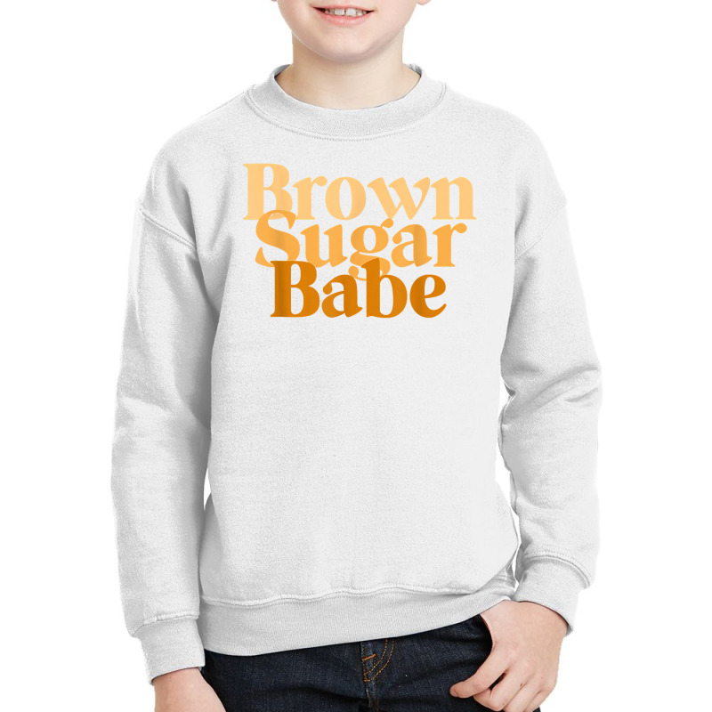 Brown Sugar Babe Proud Black Women T African Pride Youth Sweatshirt by Davidartist | Artistshot