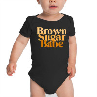 Brown Sugar Babe Proud Black Women T African Pride Baby Bodysuit | Artistshot