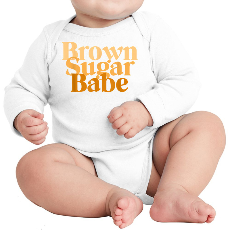 Brown Sugar Babe Proud Black Women T African Pride Long Sleeve Baby Bodysuit by Davidartist | Artistshot