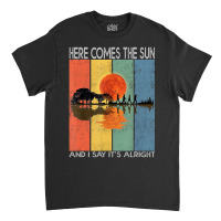 Hot Trend Here Comes The Sun And I Say It's Alright Guitar Classic T-shirt | Artistshot