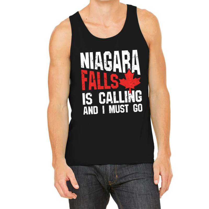 Trending Niagara Falls Is Calling And I Must Tank Top by fenderbendable | Artistshot