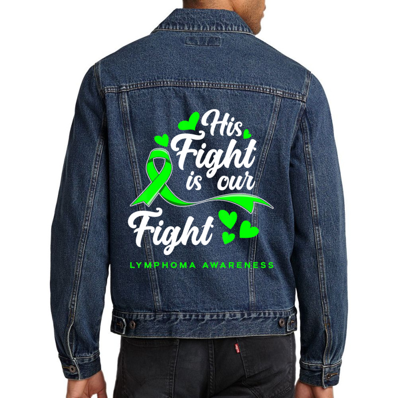 Hot Trend His Fight Is Our Fight Non-hodgkin Lymphoma Awareness Men Denim Jacket | Artistshot