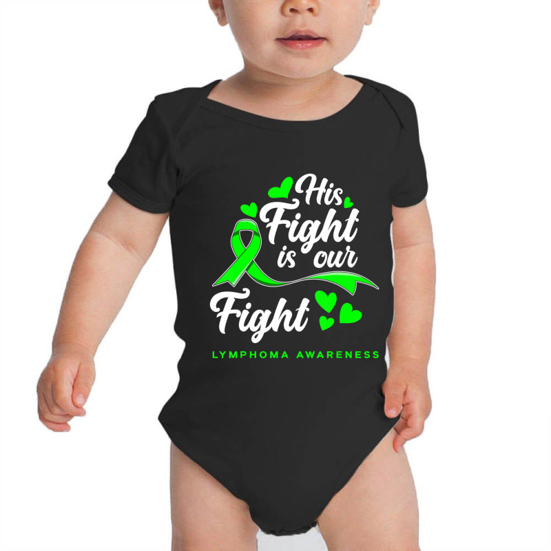 Hot Trend His Fight Is Our Fight Non-hodgkin Lymphoma Awareness Baby Bodysuit | Artistshot