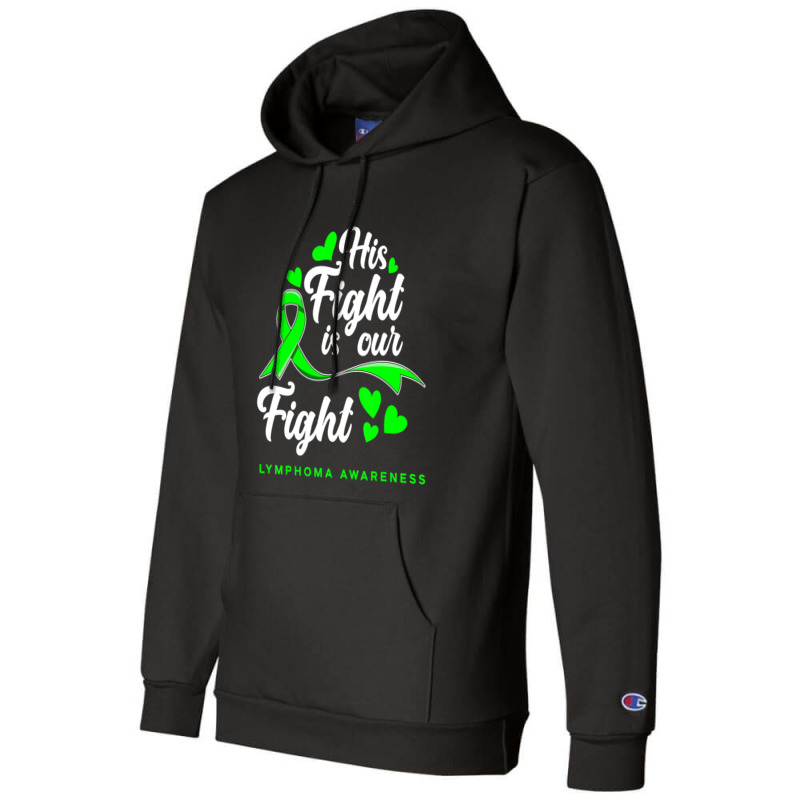 Hot Trend His Fight Is Our Fight Non-hodgkin Lymphoma Awareness Champion Hoodie | Artistshot