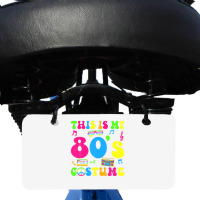 This Is My 80s Costume 80's Party 1980s Halloween Costume Bicycle License Plate | Artistshot