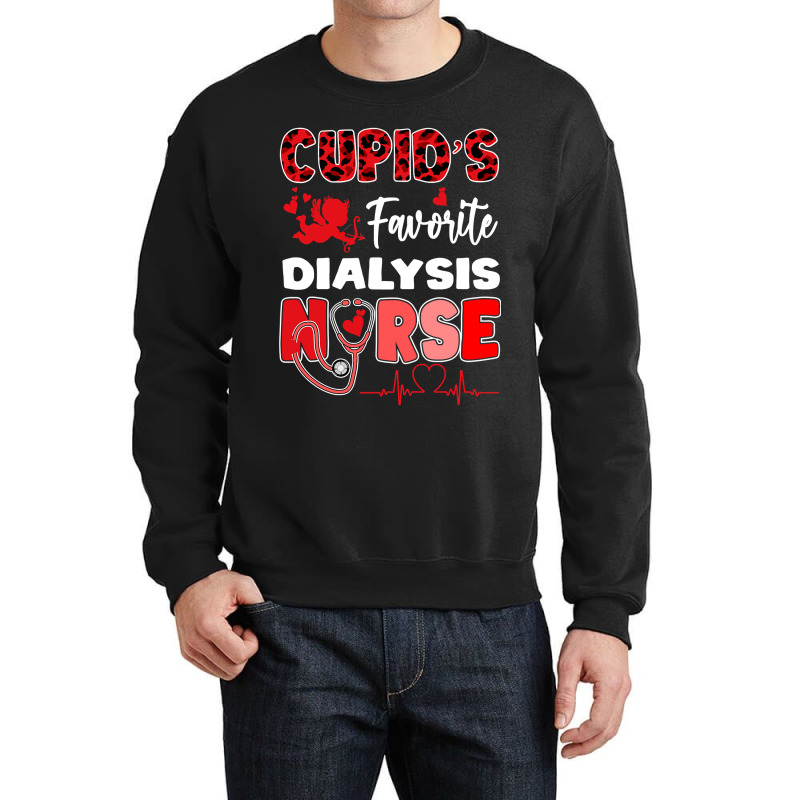 Cupid S Favorite Dialysis Nurse Valentine Day Nursing Crewneck Sweatshirt by PeterArtist | Artistshot