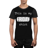 This Is My Friday Shirt Black And White Graphic T-shirt | Artistshot