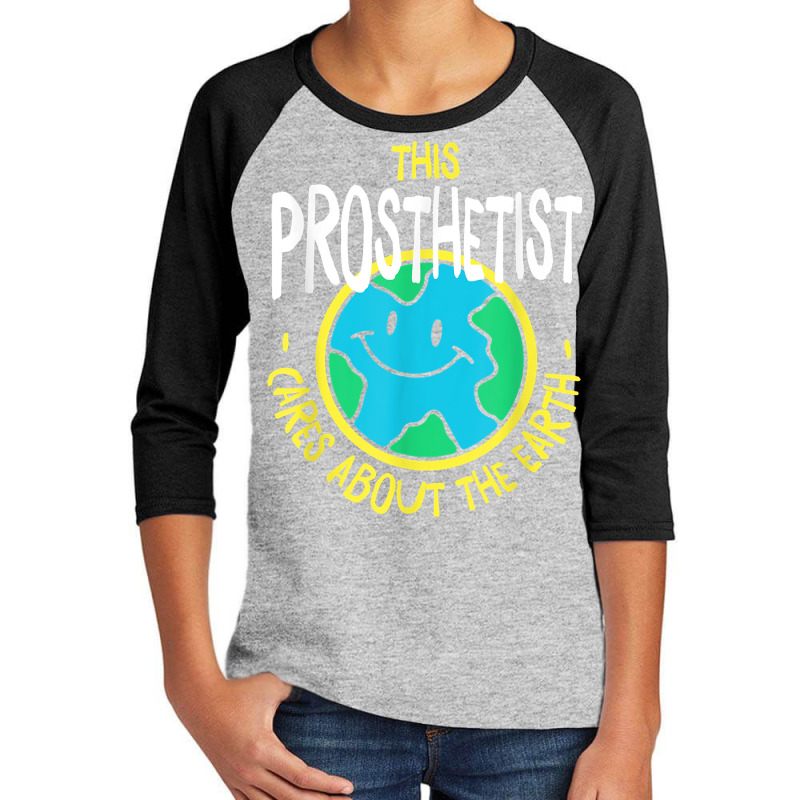 This Prosthetist Cares About The Earth Nature Lover T Shirt Youth 3/4 Sleeve by meritzjla | Artistshot