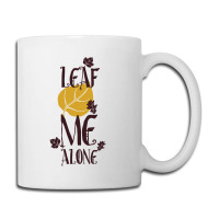 Leaf Me Alone Coffee Mug | Artistshot