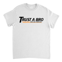 Trust A Bro Tracksuit Mafia Classic T-shirt | Artistshot