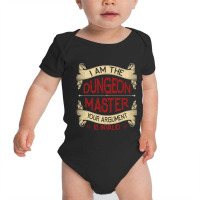 I Am The Dungeon Master Your Argument Is Invalid Baby Bodysuit | Artistshot