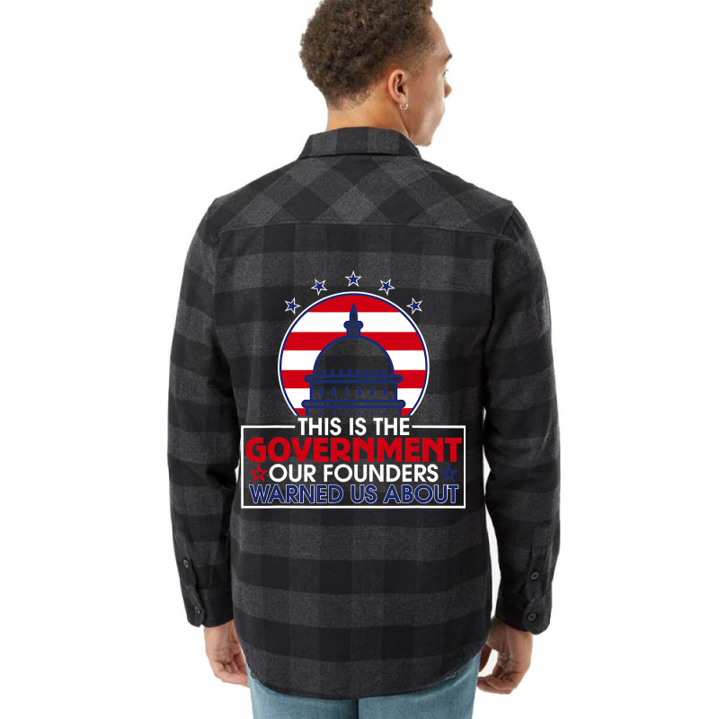 This Is The Government Our Founders Warned Us About  Classic Flannel Shirt | Artistshot