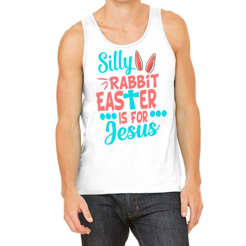 Christians Cute Silly Rabbit Easter Is For Jesus Tank Top | Artistshot