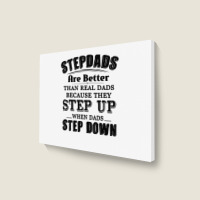 Stepdads Are Betters Than Real Dad Step Down Funny Gifts Landscape Canvas Print | Artistshot