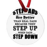 Stepdads Are Betters Than Real Dad Step Down Funny Gifts Ornament | Artistshot