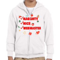 Naughty Nice Webmaster Funny Webmaster Christmas T Shirt Youth Zipper Hoodie | Artistshot