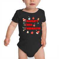 Naughty Nice Webmaster Funny Webmaster Christmas T Shirt Baby Bodysuit | Artistshot