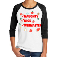 Naughty Nice Webmaster Funny Webmaster Christmas T Shirt Youth 3/4 Sleeve | Artistshot