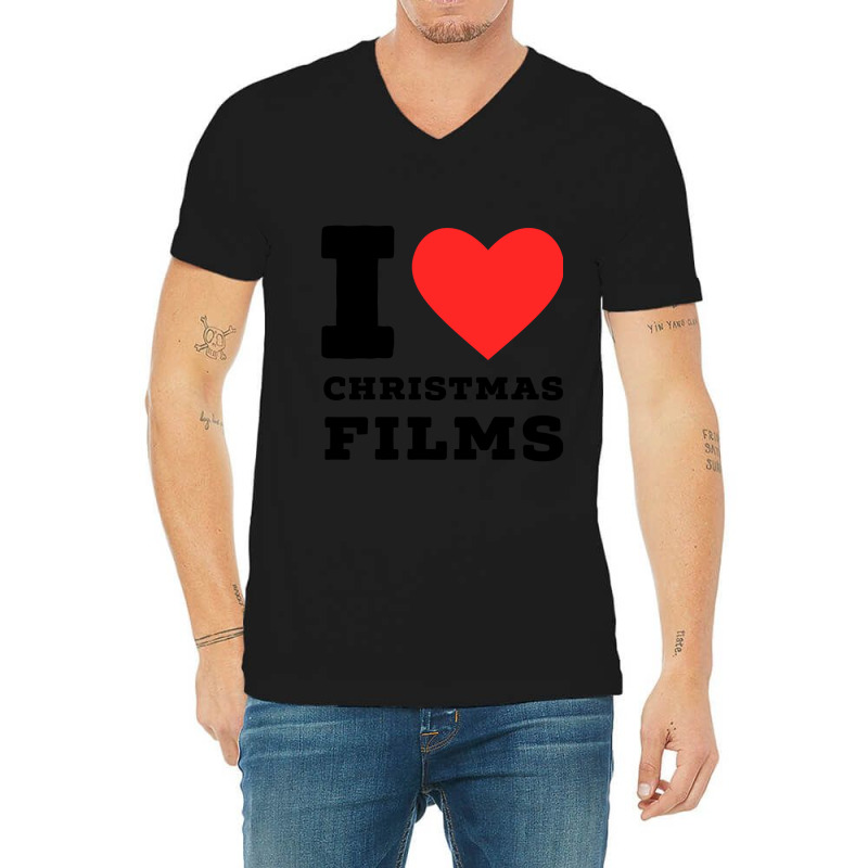 I Love Christmas Films V-neck Tee | Artistshot