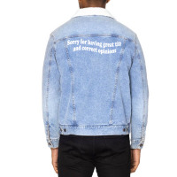 Sorry For Having Great Tita And Correct Opinions On Sweatshirt Unisex Sherpa-lined Denim Jacket | Artistshot