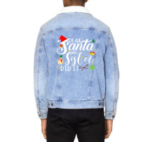 Dear Santa My Sister Did It Funny Santa Christmas Xmas Unisex Sherpa-lined Denim Jacket | Artistshot