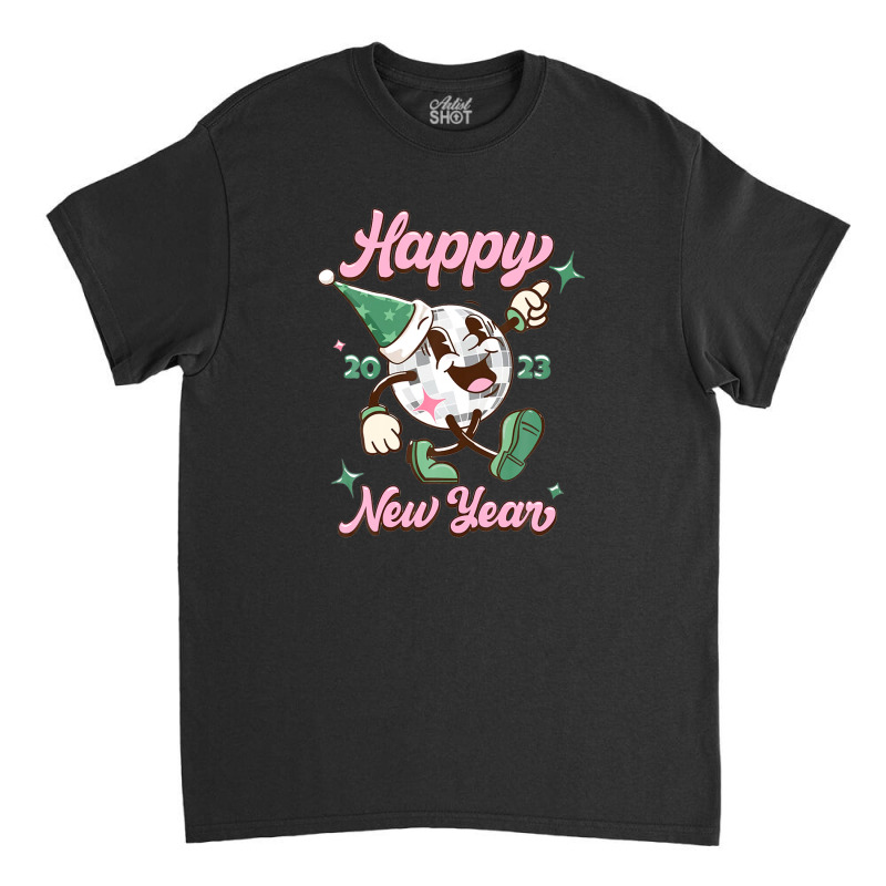 Happy Mirror Ball Happy New Year 2023 Retro Disco Holiday Classic T-shirt | Artistshot