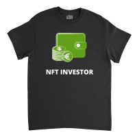 Nft Collector - Token, Investment Classic T-shirt | Artistshot