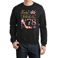 Hot Trend Fierce Fabulous & 78 Years Old Women 78th Birthday Party Crewneck Sweatshirt | Artistshot