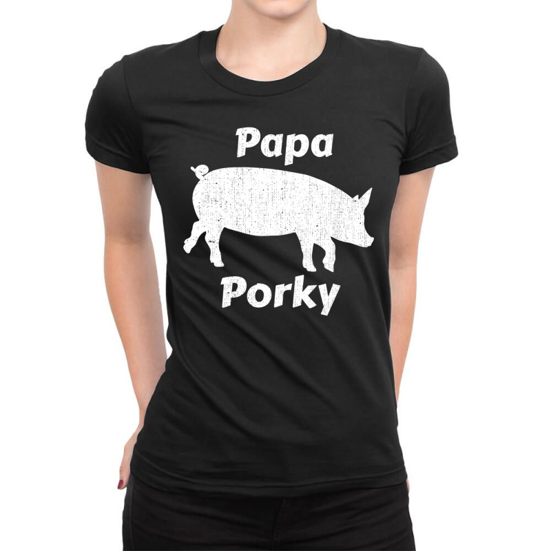 Trending Papa Porky Pig Daddy Father Hog Pork Ladies Fitted T-Shirt by yumgaugeteuda | Artistshot