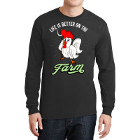 Chicken Life Is Better On The Farm Rooster Long Sleeve Shirts | Artistshot