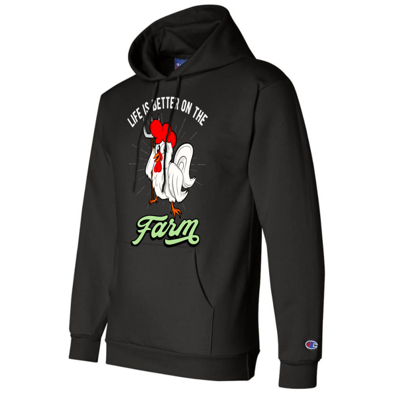 Chicken Life Is Better On The Farm Rooster Champion Hoodie | Artistshot