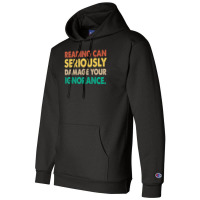 Limited Edition Reading Can Seriously Damage Your Ignorance Book Lover Champion Hoodie | Artistshot