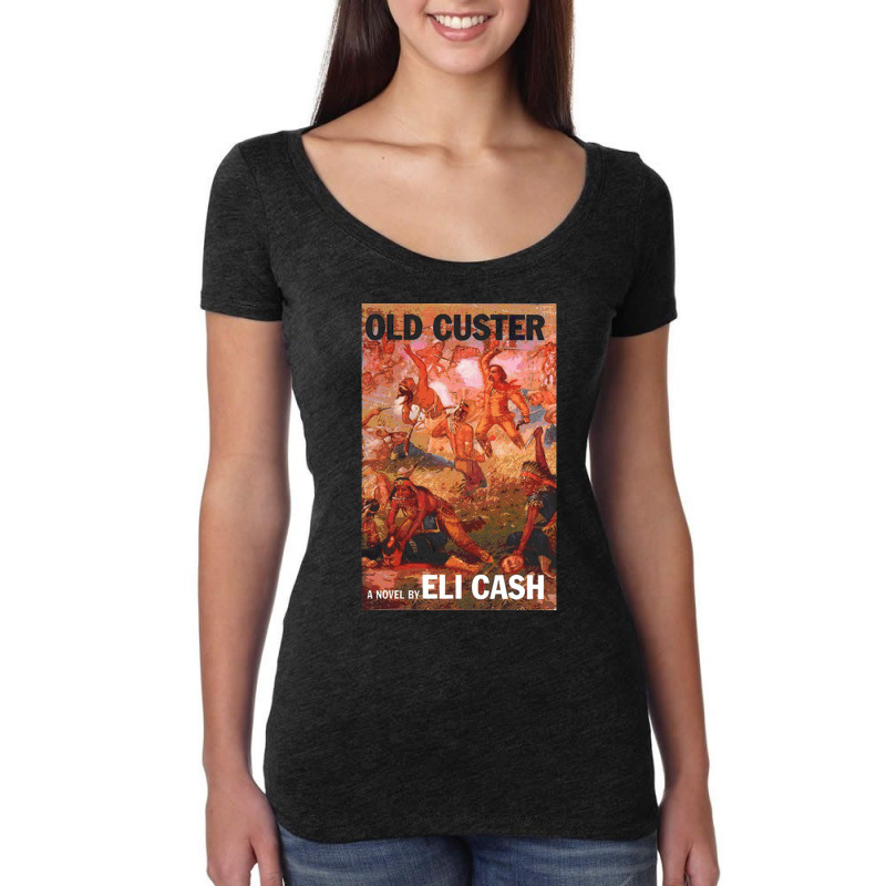 Old Custer A Novel By Eli Cash Women's Triblend Scoop T-shirt by MabellaPennachio | Artistshot