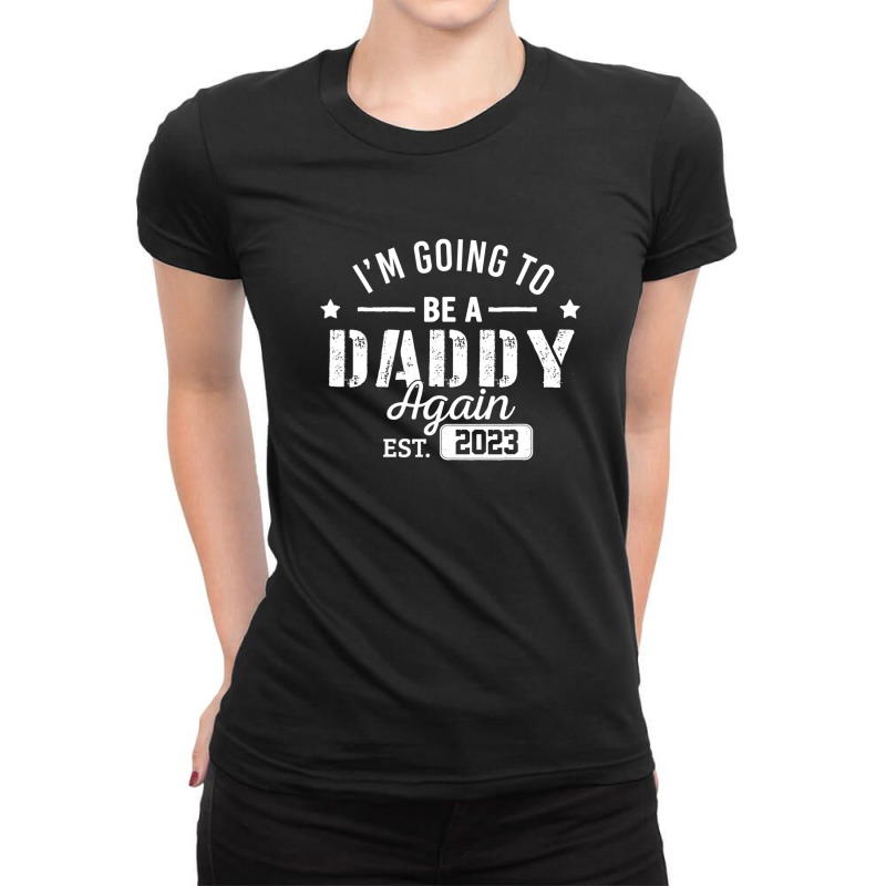 Mens I'm Going To Be A Daddy Again 2023 Dad Christmas Xmas Gifts Ladies Fitted T-Shirt by hedaramunsirc | Artistshot