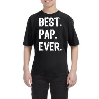 Best Pap Ever Funny Cool Youth Tee | Artistshot