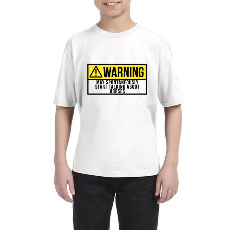 Funny And Awesome Warning May Spontaneously Start Talking About Horse Youth Tee by Sierra Dennis | Artistshot