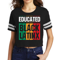 Educated Black Latinx  Afro Latina Pride Gift Shirt Scorecard Crop Tee | Artistshot