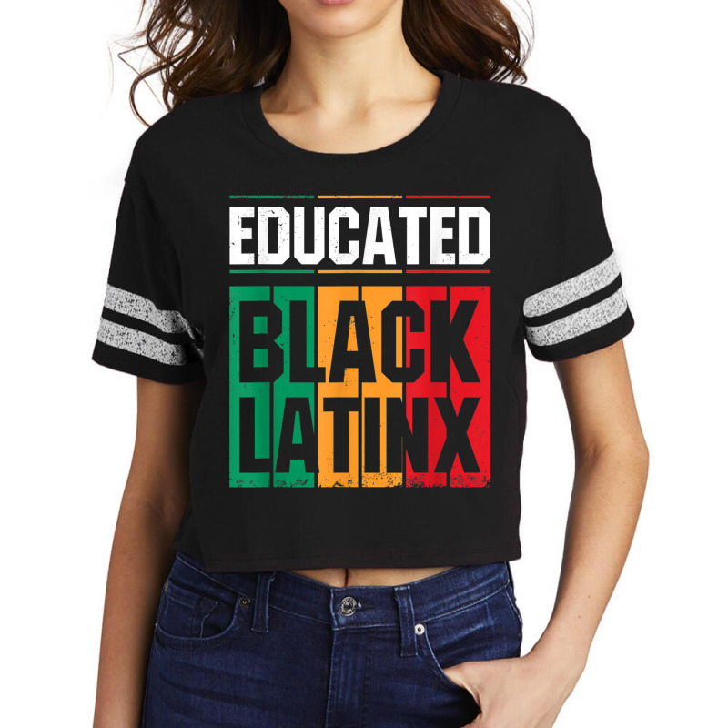 Educated Black Latinx  Afro Latina Pride Gift Shirt Scorecard Crop Tee by KYLEEORGE | Artistshot