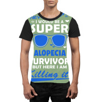 Alopecia Awareness Super Cool Survivor  In This Family No One Fights A Graphic T-shirt | Artistshot