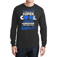 Alopecia Awareness Super Cool Survivor  In This Family No One Fights A Long Sleeve Shirts | Artistshot