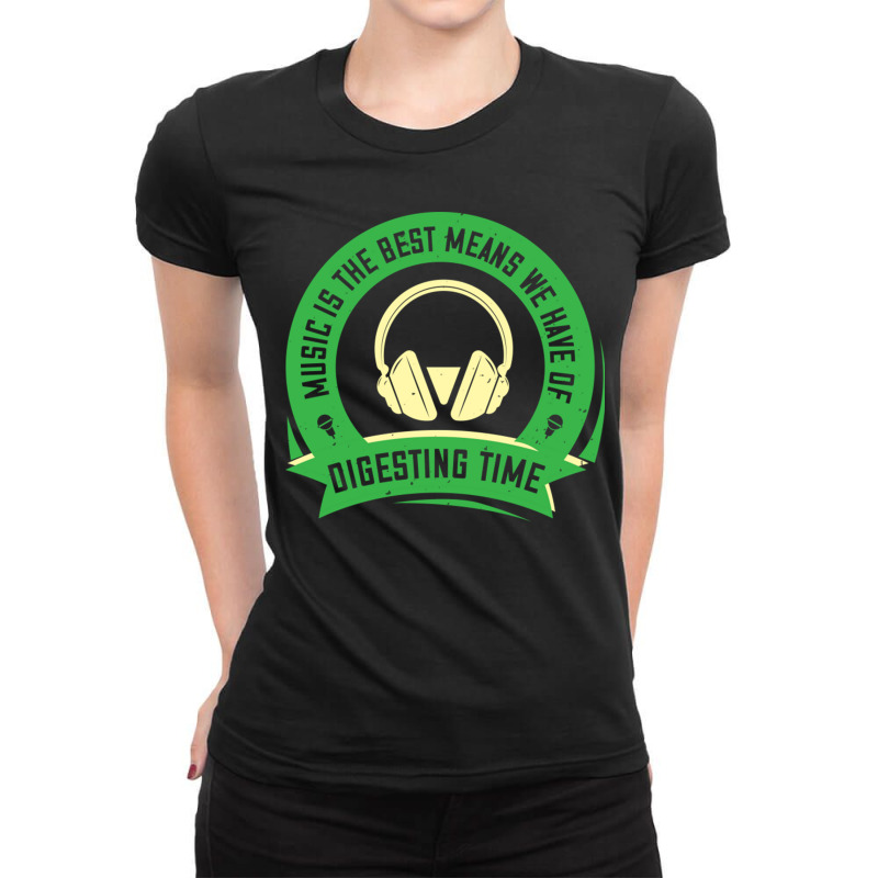 Music Is The Best Means We Have Of Digesting Time Ladies Fitted T-Shirt by KyungSavard | Artistshot