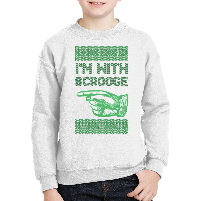 I'm With Scrooge - Scrooge Christmas - Green Youth Sweatshirt | Artistshot